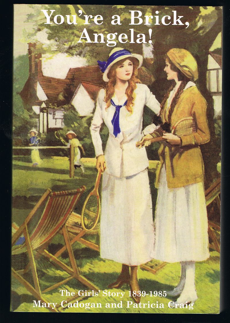 Image for You're a Brick Angela! The Girls' Story 1839-1985