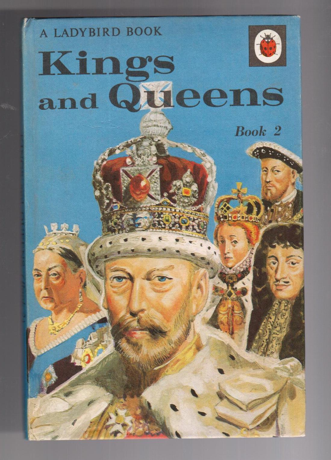 Kings and Queens - Book 2 - A Ladybird History Book