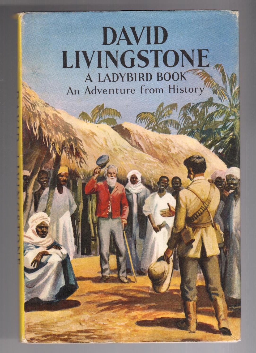 David Livingstone: A Ladybird Adventure from History