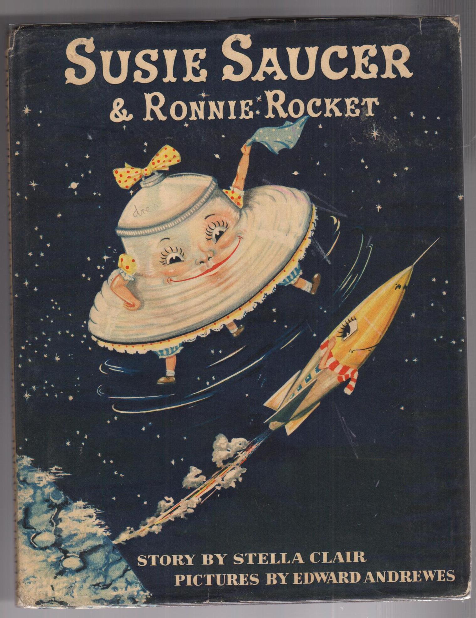 Image for Susie Saucer & Ronnie Rocket - A Fairy Story Susie Saucer & Ronnie Rocket - A Fairy Story