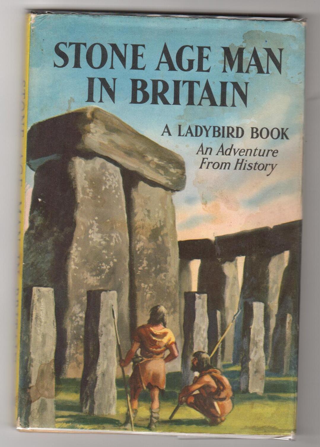 Stone Age Man in Britain: A Ladybird Adventure from History