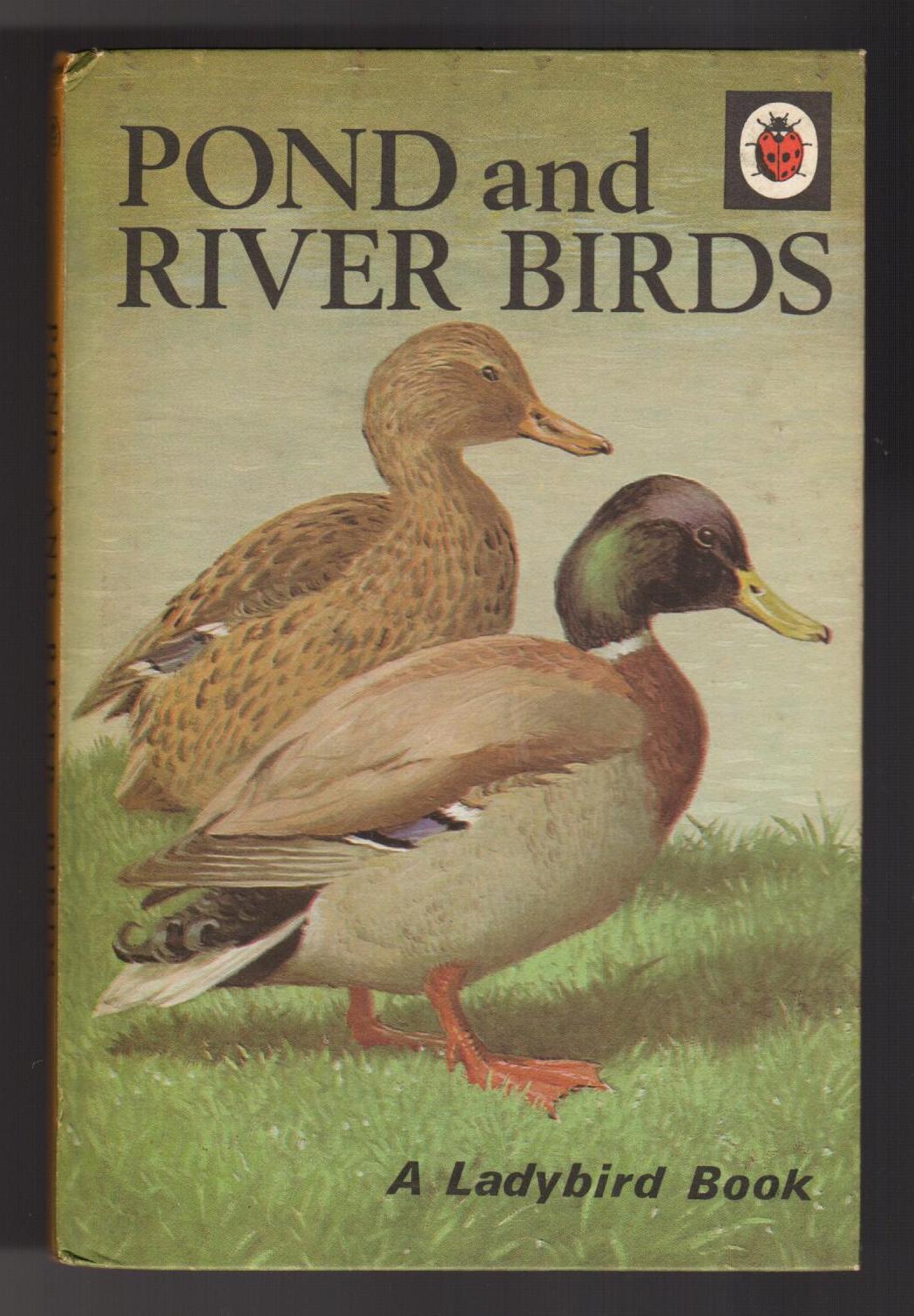 Pond and River Birds: A Ladybird Book