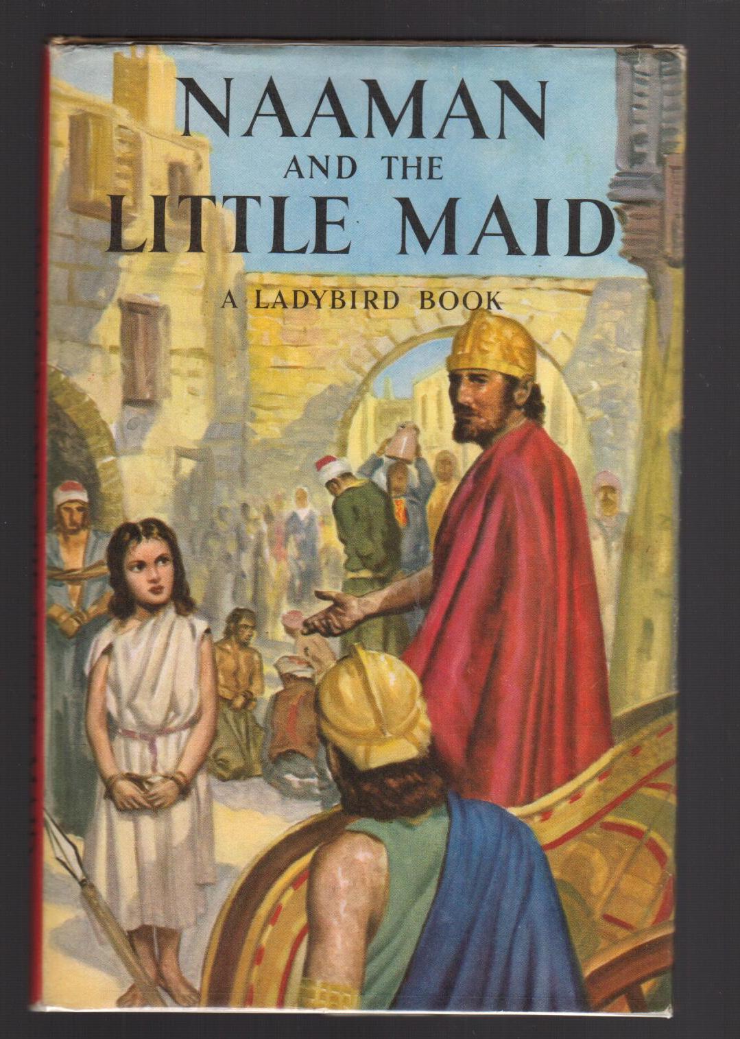 Naaman and the Little Maid - A Ladybird Book