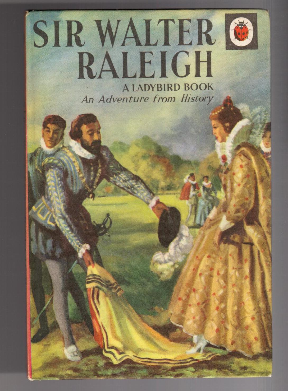Sir Walter Raleigh - A Ladybird Book - An Adventure from History